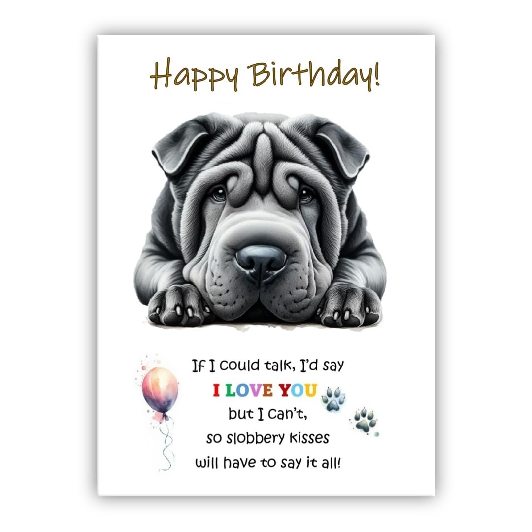 Dog Lovers Birthday Card. Shar Pei Birthday Card from the dog to the owner, Mum, Dad, Mummy, Daddy, Mother, Father. (Shar Pei grey)
