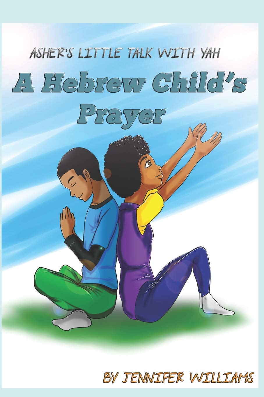 Asher's Little Talk With Yah:: A Hebrew Child's Prayer