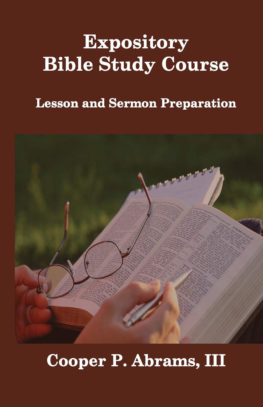 Expository Bible Study Course: Lesson and Sermon Preparation: 1 (Bible Principles)