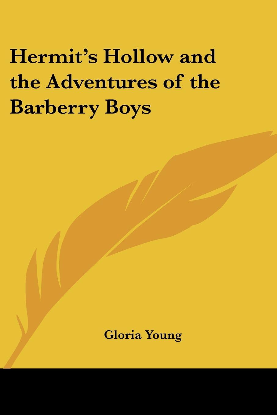 Hermit's Hollow and the Adventures of the Barberry Boys
