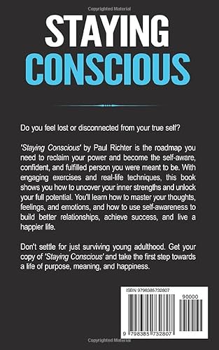 Staying Conscious: Dive Deep Within Yourself To Uncover The Keys To Emotional Stability, Fulfilment, And Success #TOP1