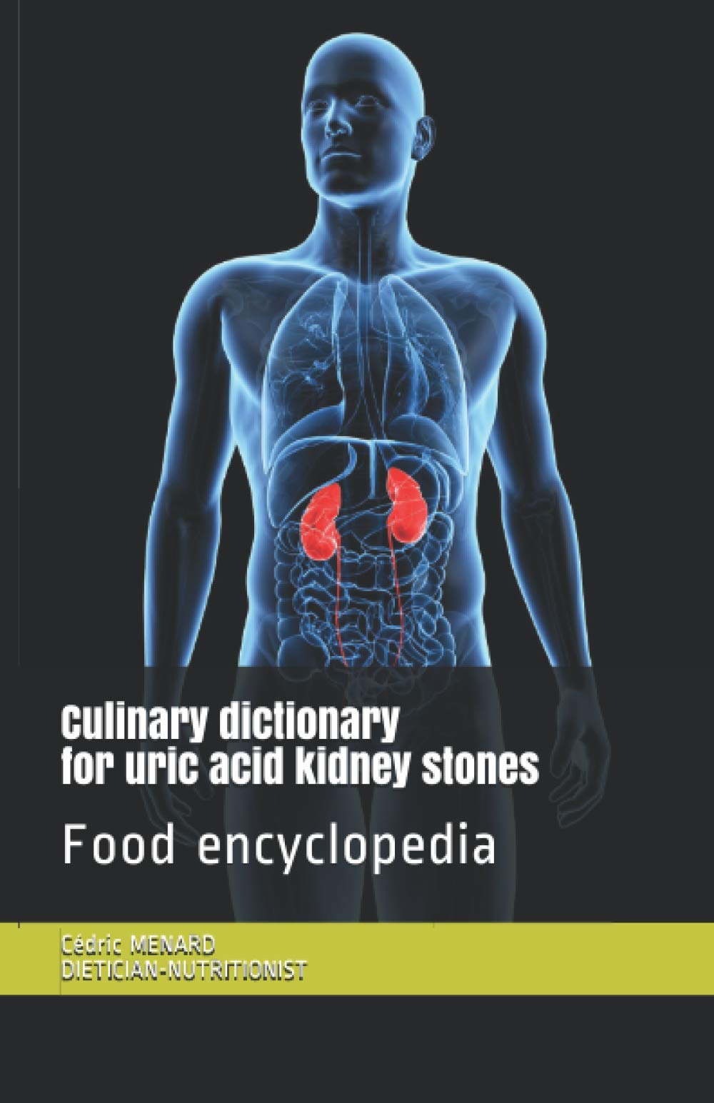Culinary dictionary for uric acid kidney stones: Food encyclopedia