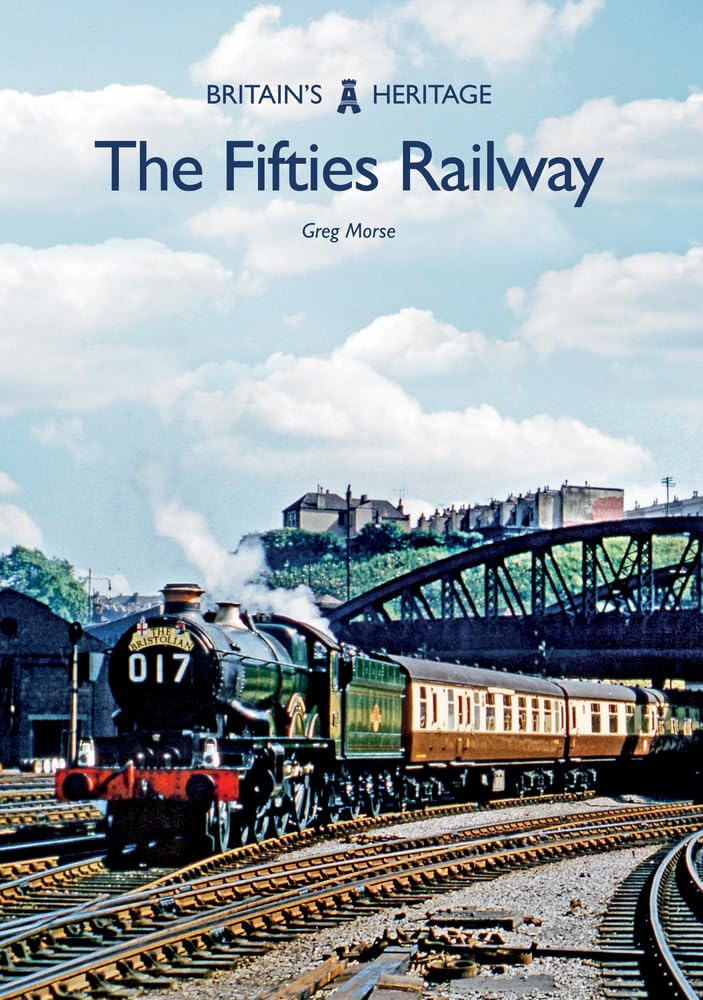 The Fifties Railway (Britain's Heritage)