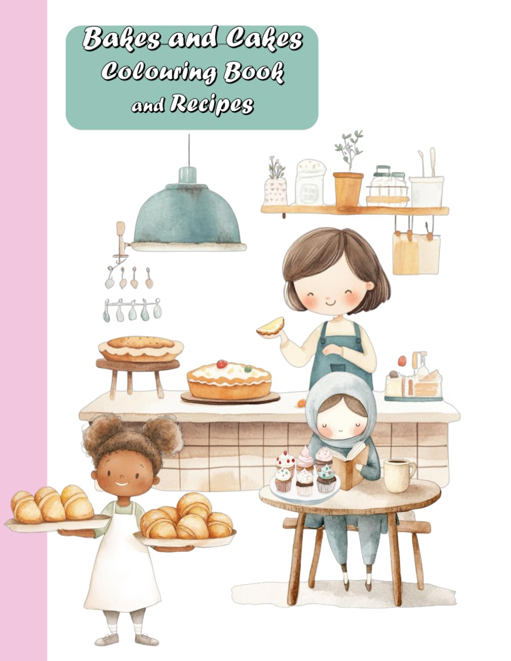 Bakes and Cakes Colouring Book and Recipes