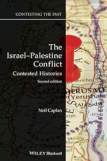 The Israel-Palestine Conflict: Contested Histories (Contesting the Past)