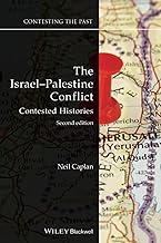 The Israel-Palestine Conflict: Contested Histories (Contesting the Past)