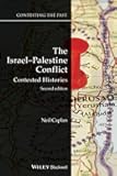The Israel-Palestine Conflict: Contested Histories (Contesting the Past)