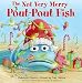 The Not Very Merry Pout-Pout Fish (A Pout-Pout Fish Adventure)