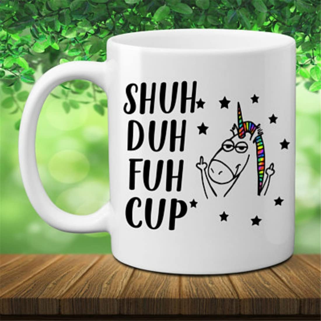Shuh Duh Fuh Cup Unicorn Mug, Shut The Fuh Cup, Curse Word Mug, Cussing Mug, Mug with Curse Words, Funny Curse Word Mug, Funny Mugs