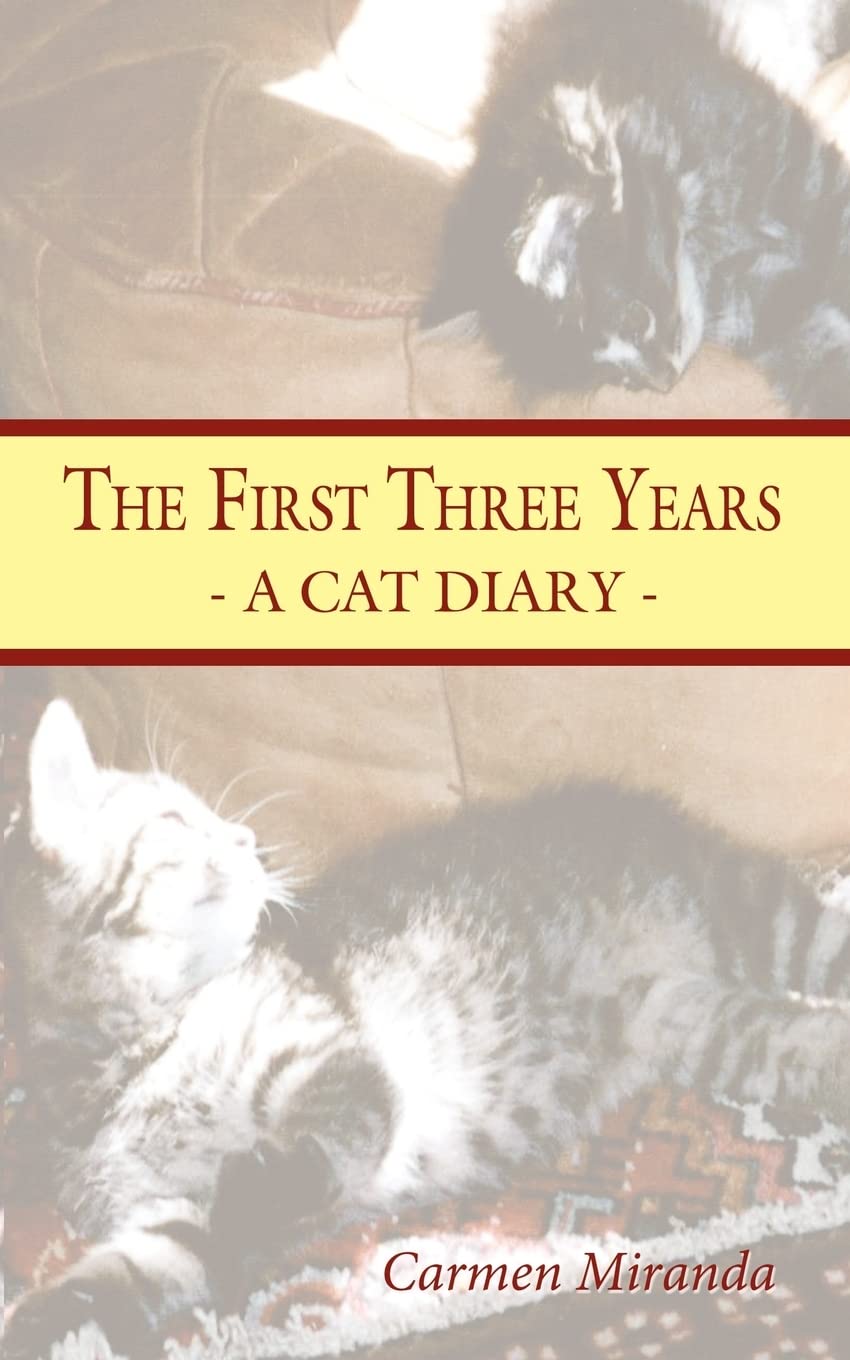 The First Three Years: A Cat Diary