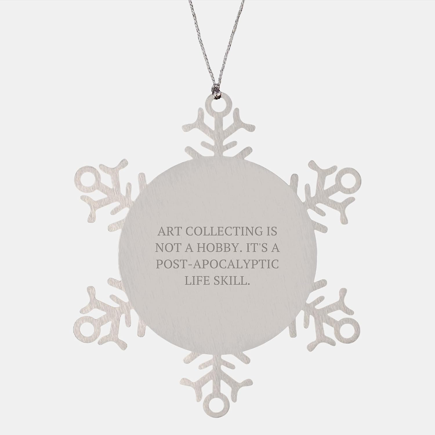 Art Collecting Snowflake Ornament Gifts from Men to Art Collecting Enthusiasts, Funny Quote, Christmas Unique Gifts