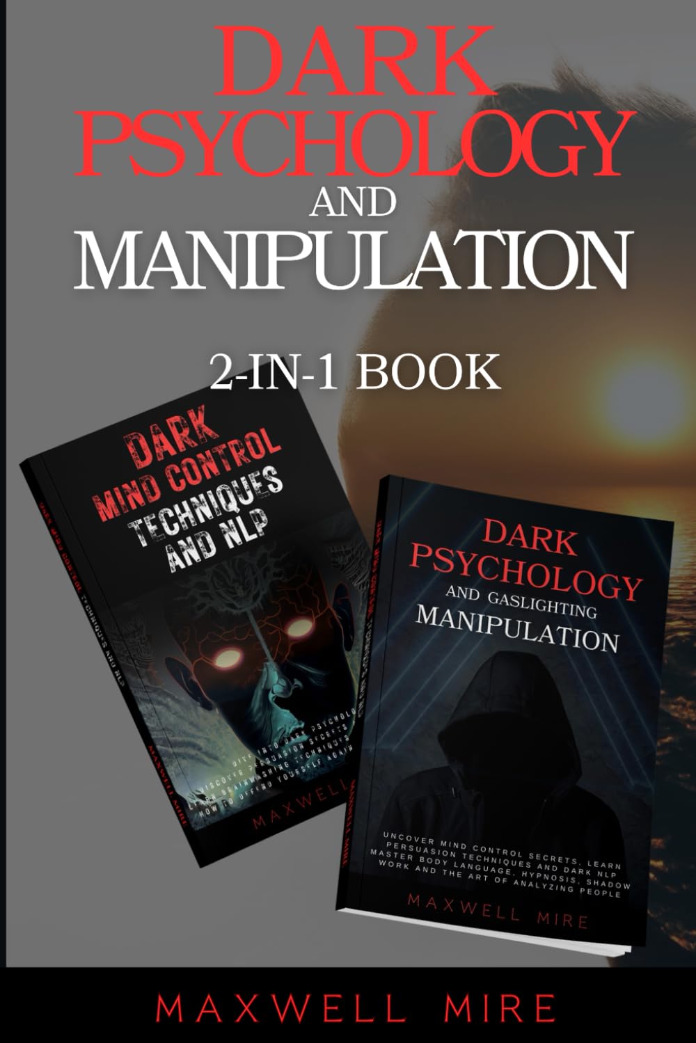 Dark Psychology and Manipulation 2in1 Book Dark Psychology and