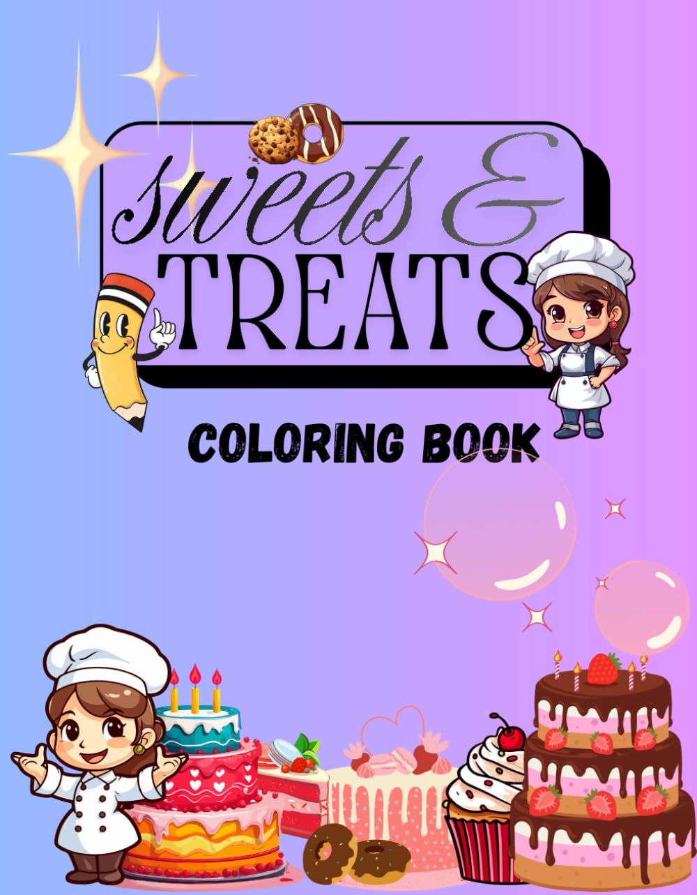 Sweets & Treats: Coloring Book,Bakery,Cakes,Sweet| For 5-10 yrs | Color and Enjoy