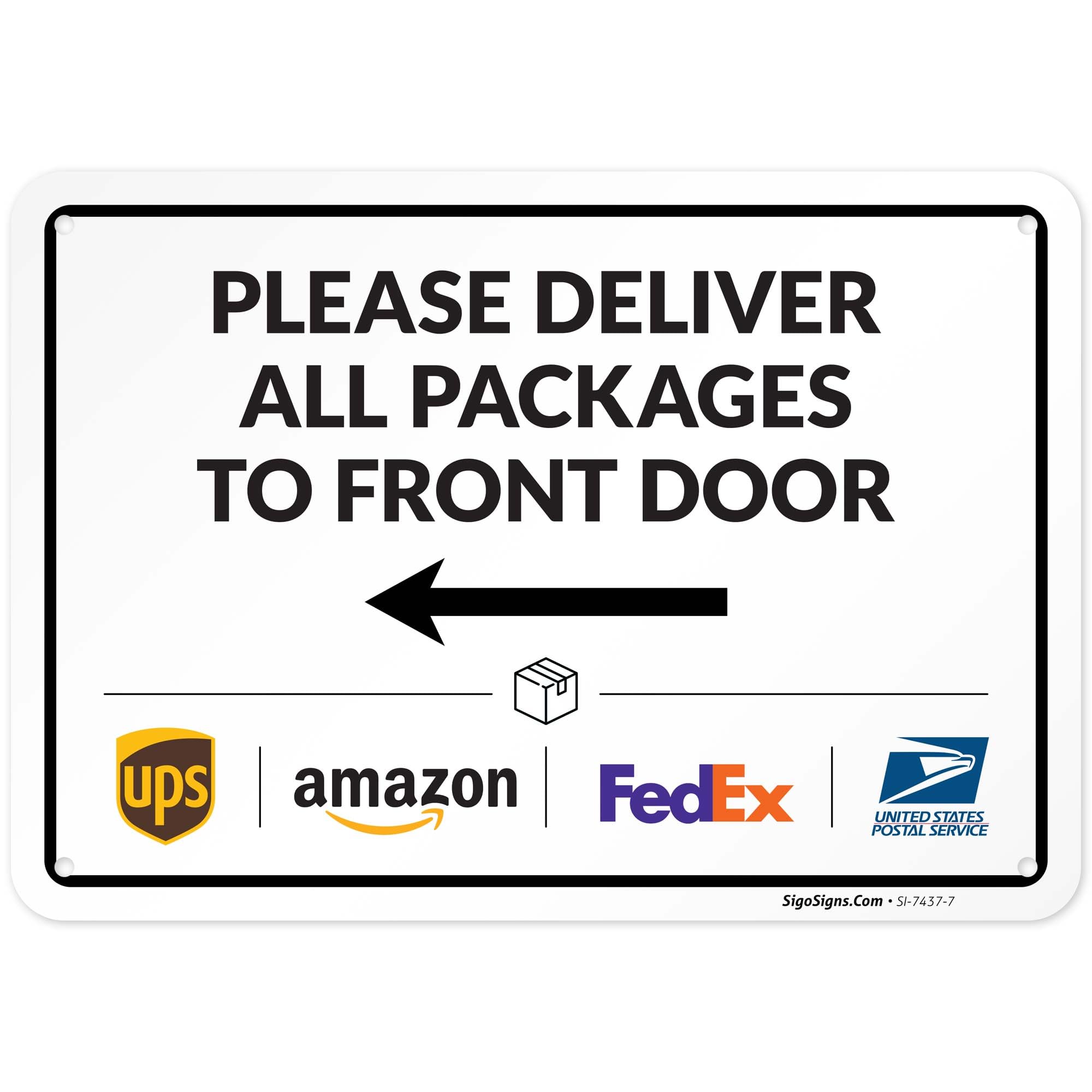 Package Delivery Sign, Delivery Instructions Deliver All Package to Front