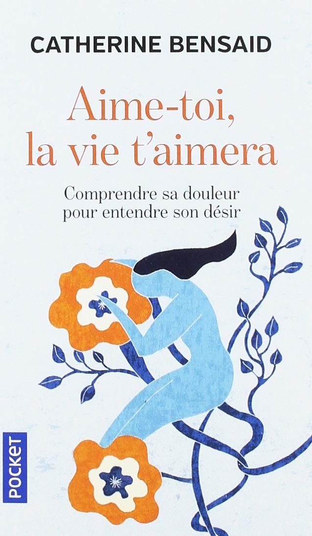 Aime-toi, la vie t'aimera