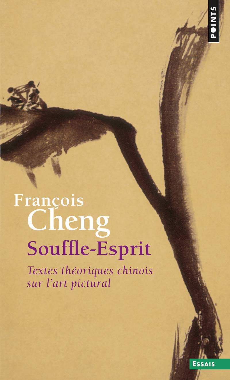 Souffle-Esprit: Textes théoriques chinois sur l'art pictural