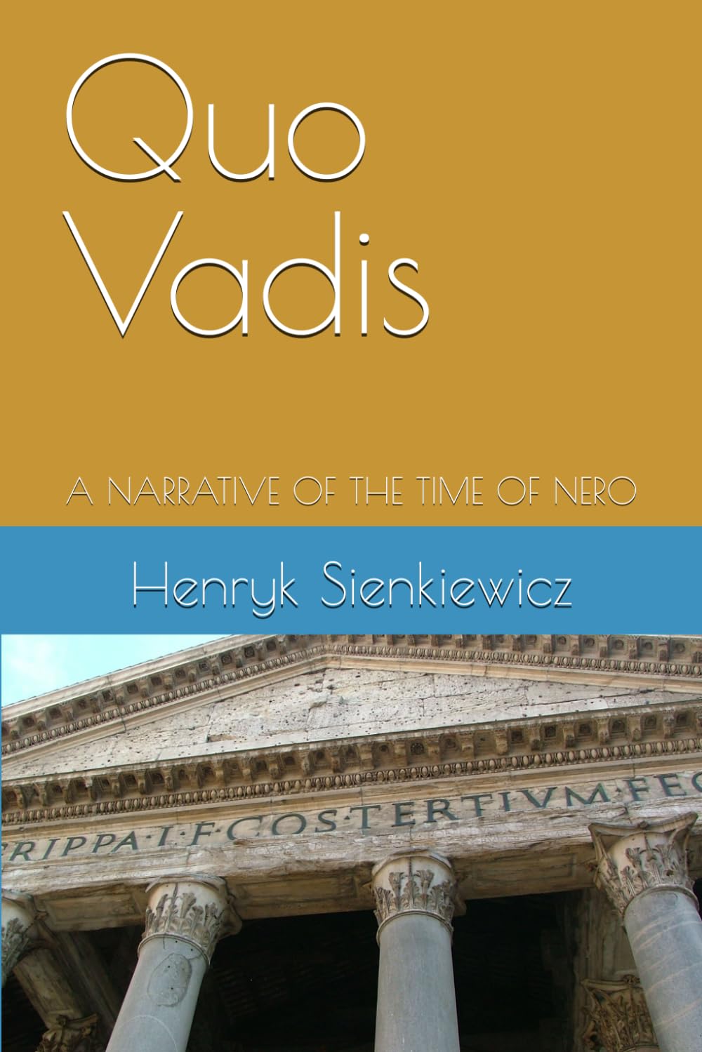 Quo Vadis: A NARRATIVE OF THE TIME OF NERO