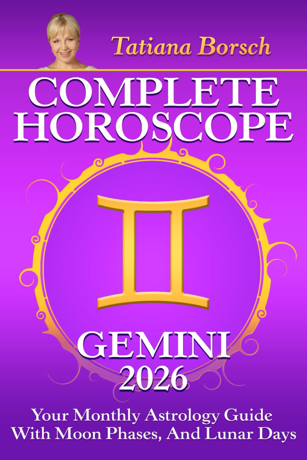 Complete Horoscope Gemini 2026: Your Monthly Astrology Guide With Moon Phases, And Lunar Days