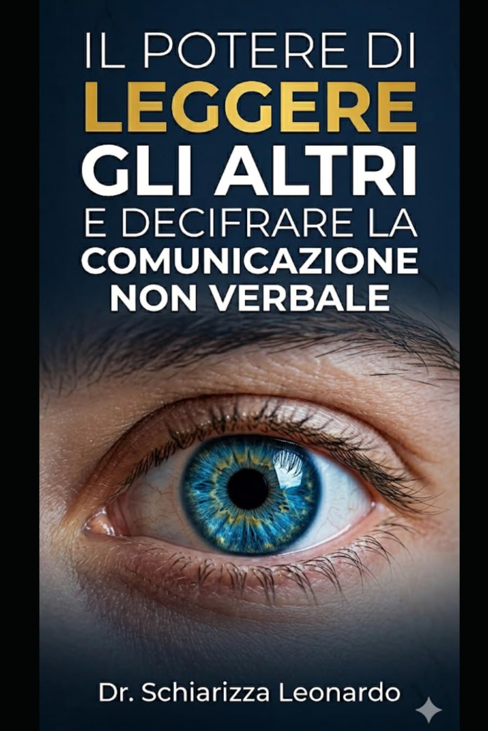 IL POTERE DI LEGGERE GLI ALTRI: DECIFRARE LA COMUNICAZIONE NON VERBALE