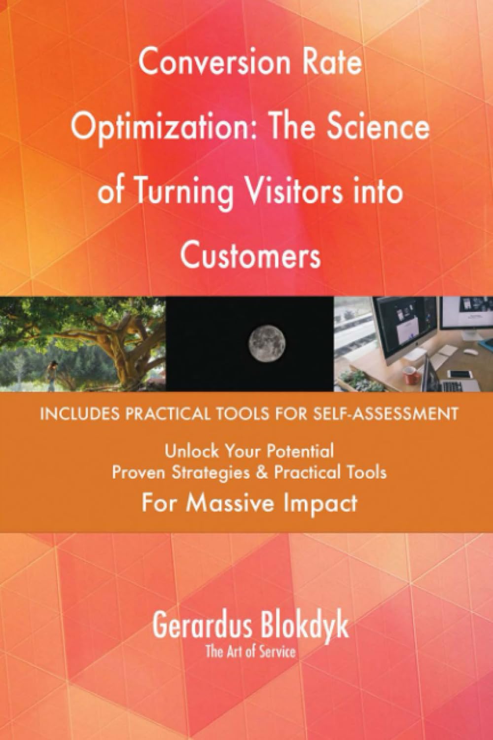 Conversion Rate Optimization: The Science of Turning Visitors into Customers