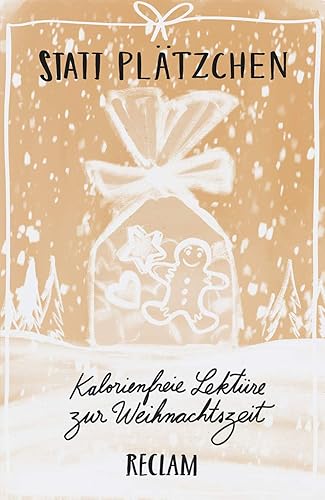 Statt Plätzchen. Kalorienfreie Lektüre zur Weihnachtszeit: Deutsch-Lektüre, Deutsche Klassiker der Literatur – 19622 (Reclams Universal-Bibliothek)