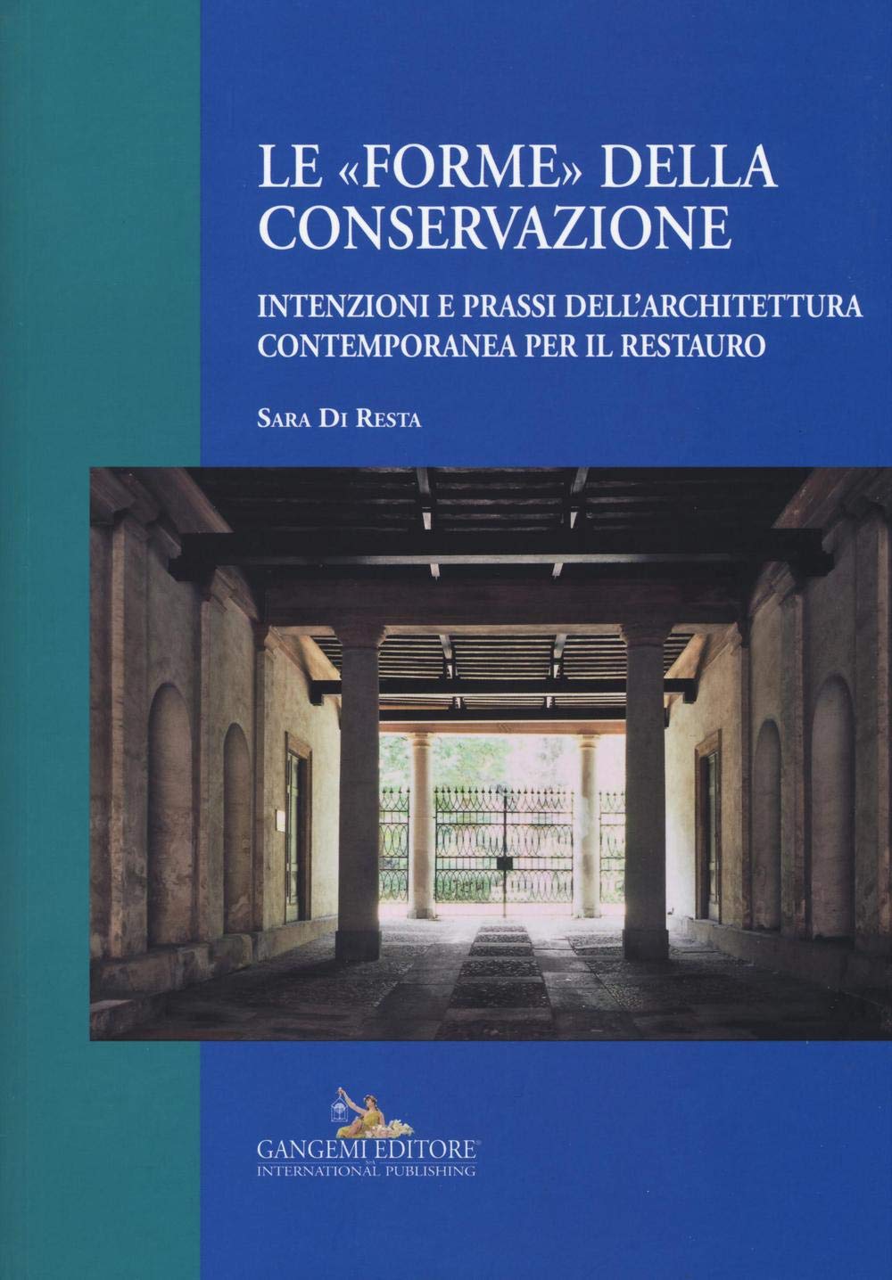 Conservation et architecture contemporaine pour le restauro livre essai