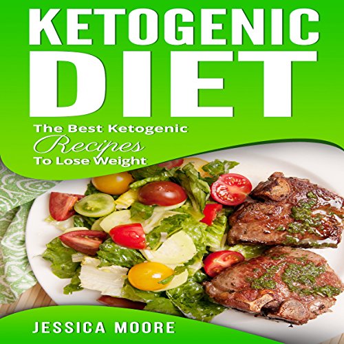 Ketogenic Diet The Best Ketogenic Recipes to Lose Weight