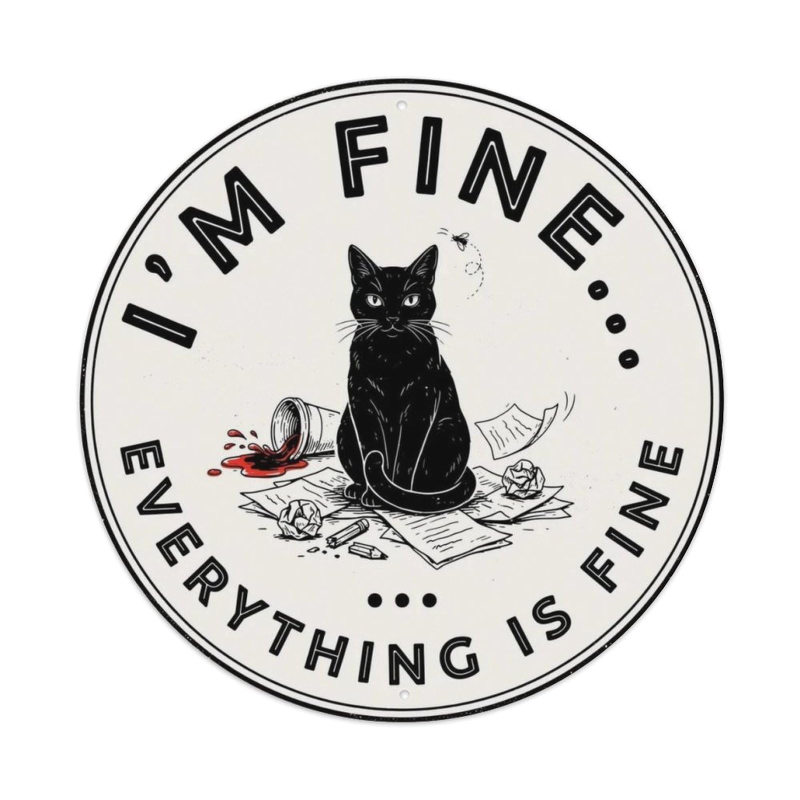 I'm Fine Everything Metal Tin Sign Plaque