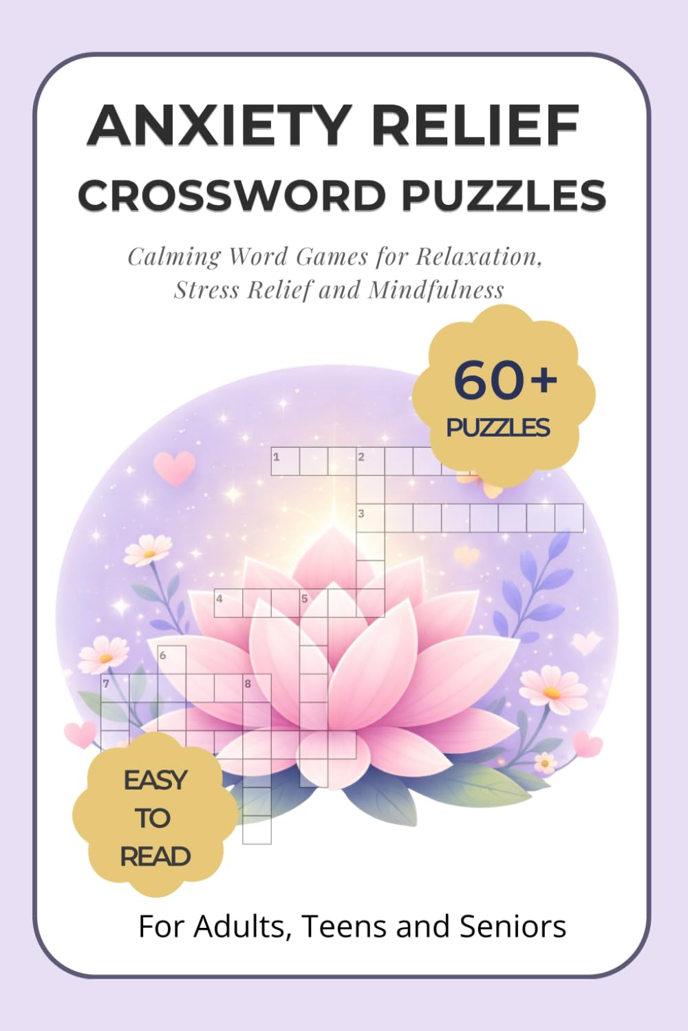 Anxiety Relief Crossword Puzzles: Calming Word Games for Relaxation, Stress Relief and Mindfulness | Easy to Read Crossword Puzzle Book with 60+ ... | Relaxing Brain Games and Word Puzzles