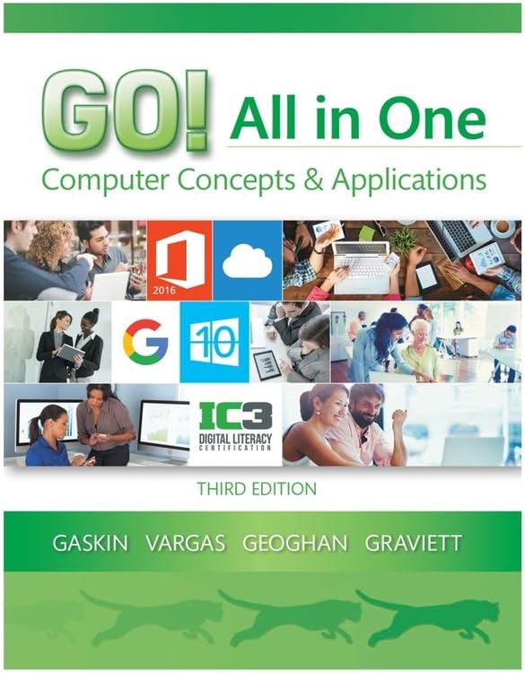 GO! All in One: Computer Concepts and Applications (GO! for Office 2016 Series)