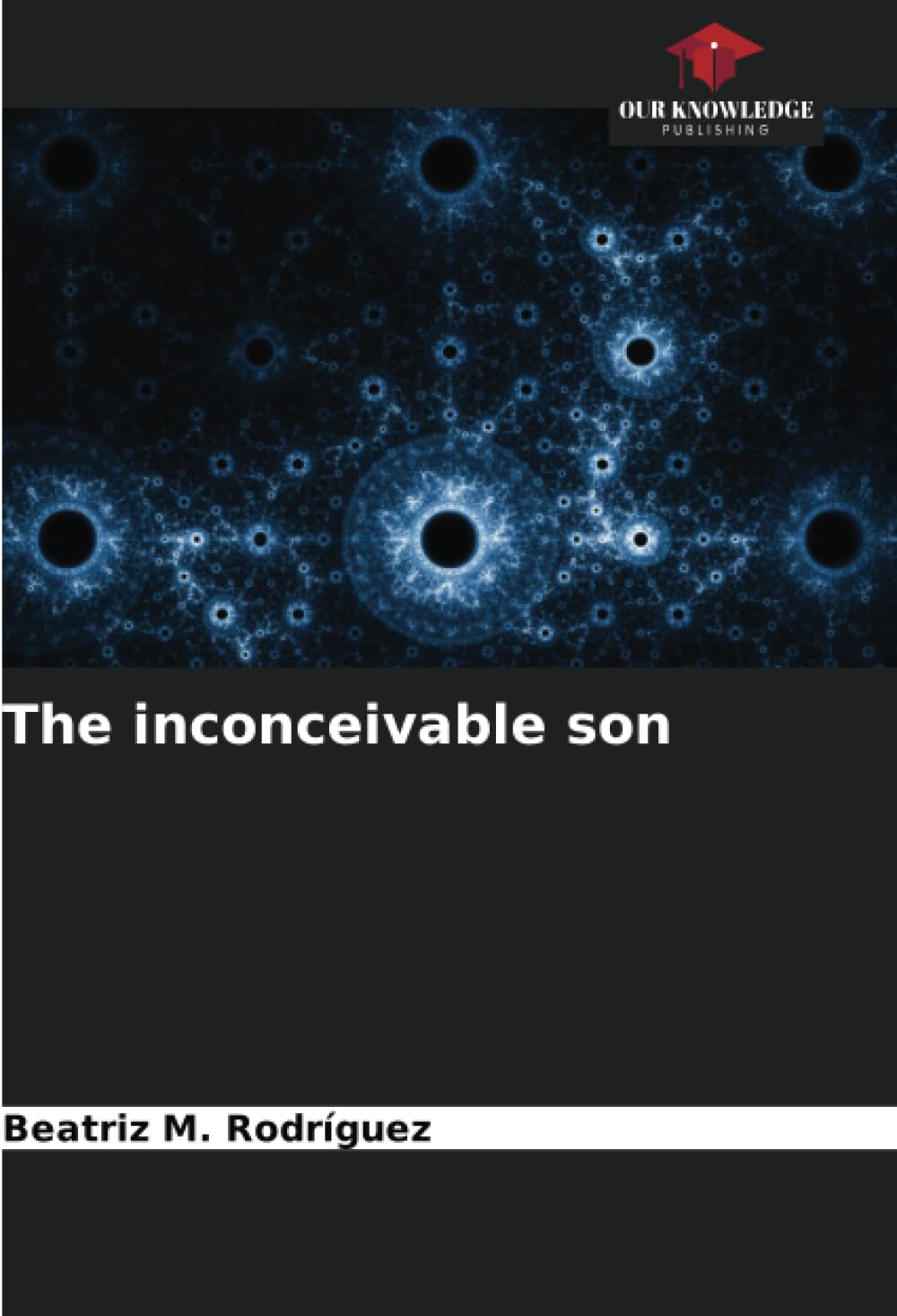 The inconceivable son
