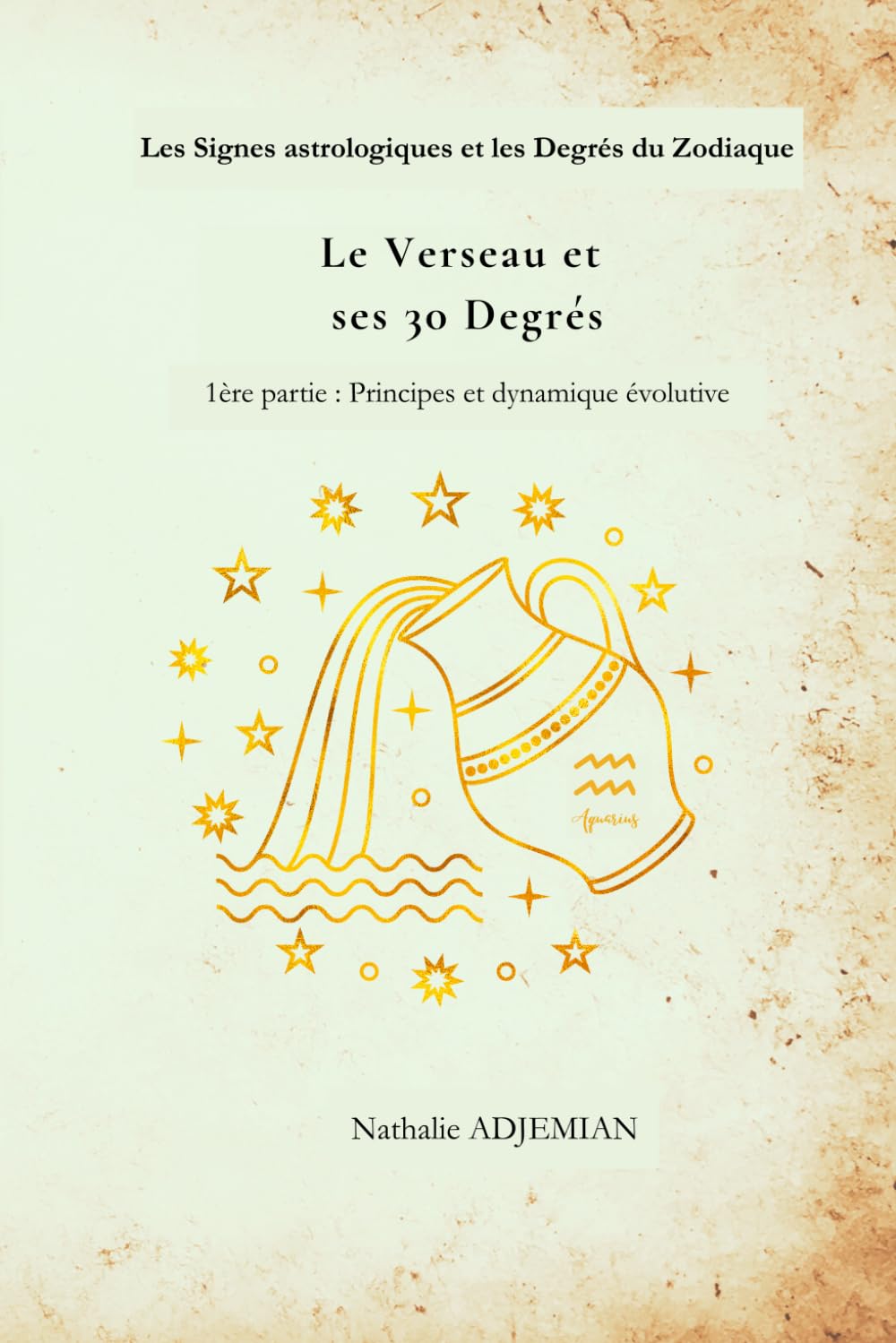 Le Verseau et ses 30 Degrés (Les Signes astrologiques et les Degrés du Zodiaque)