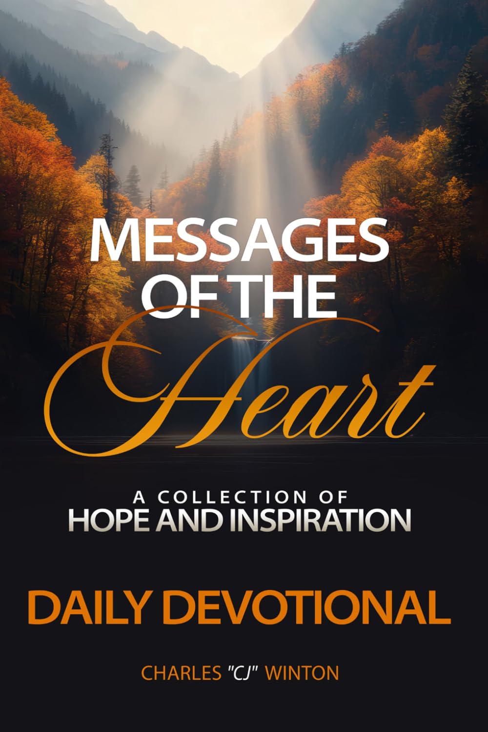 Messages of the Heart: A Collection of Hope And Inspiration