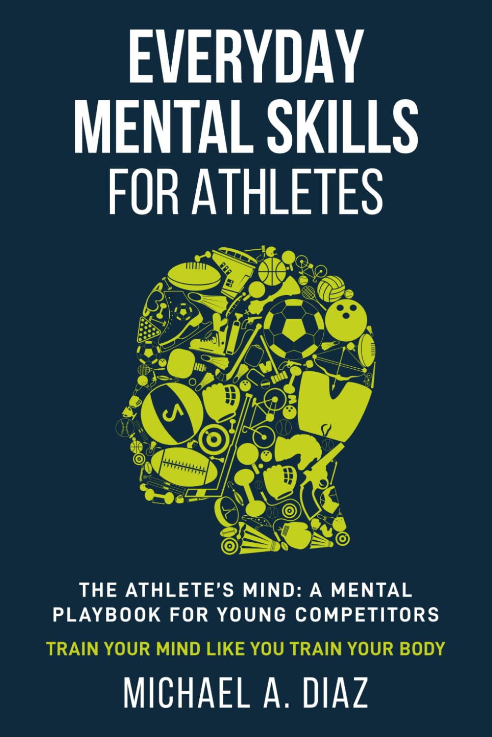 Everyday Mental Skills For Athletes