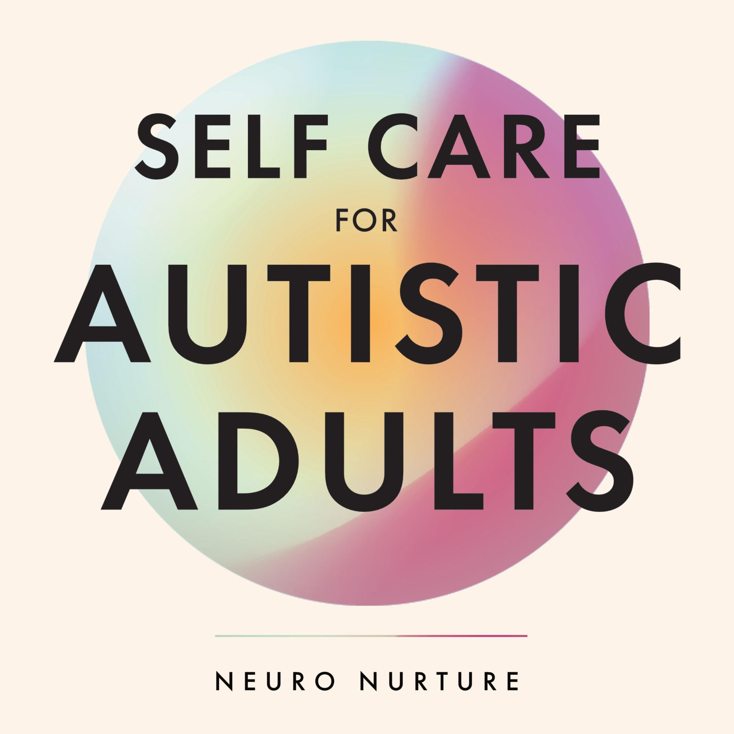 Self Care for Autistic Adults