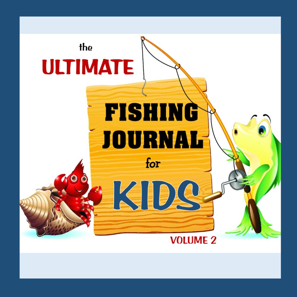 The Ultimate Fishing Journal for Kids