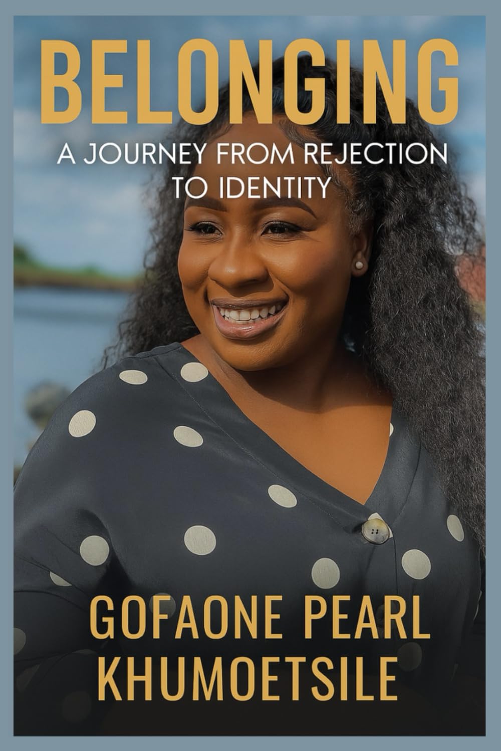 Belonging: A Journey from Rejection to Identity