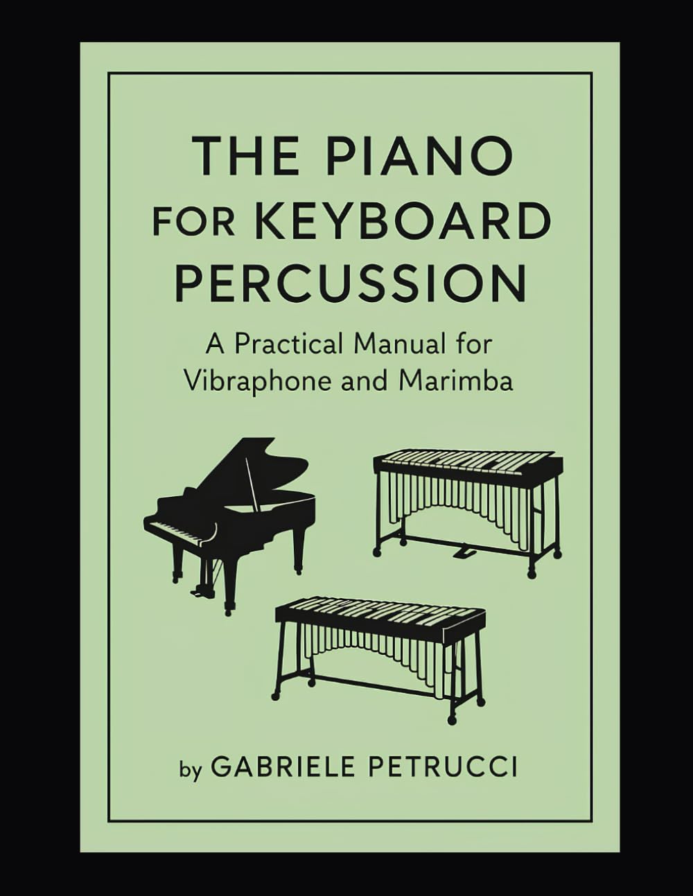 The piano for keyboard percussions - A pratical manual for vibraphone and marimba