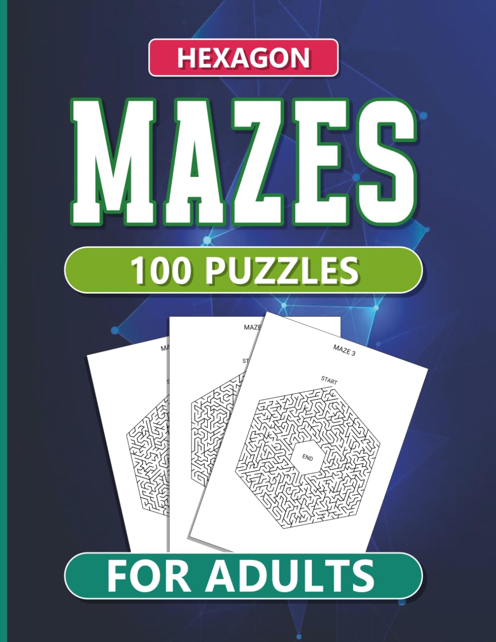 Hexagon Mazes: 100 Maze Puzzles for Adults