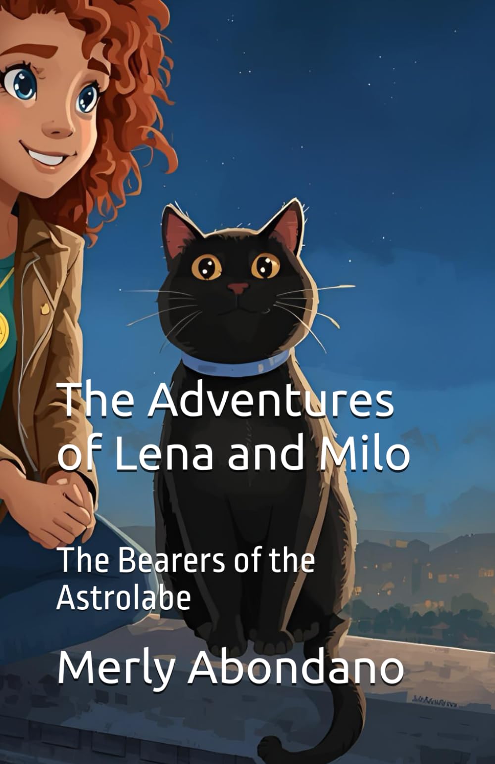 The Adventures of Lena and Milo: The Bearers of the Astrolabe