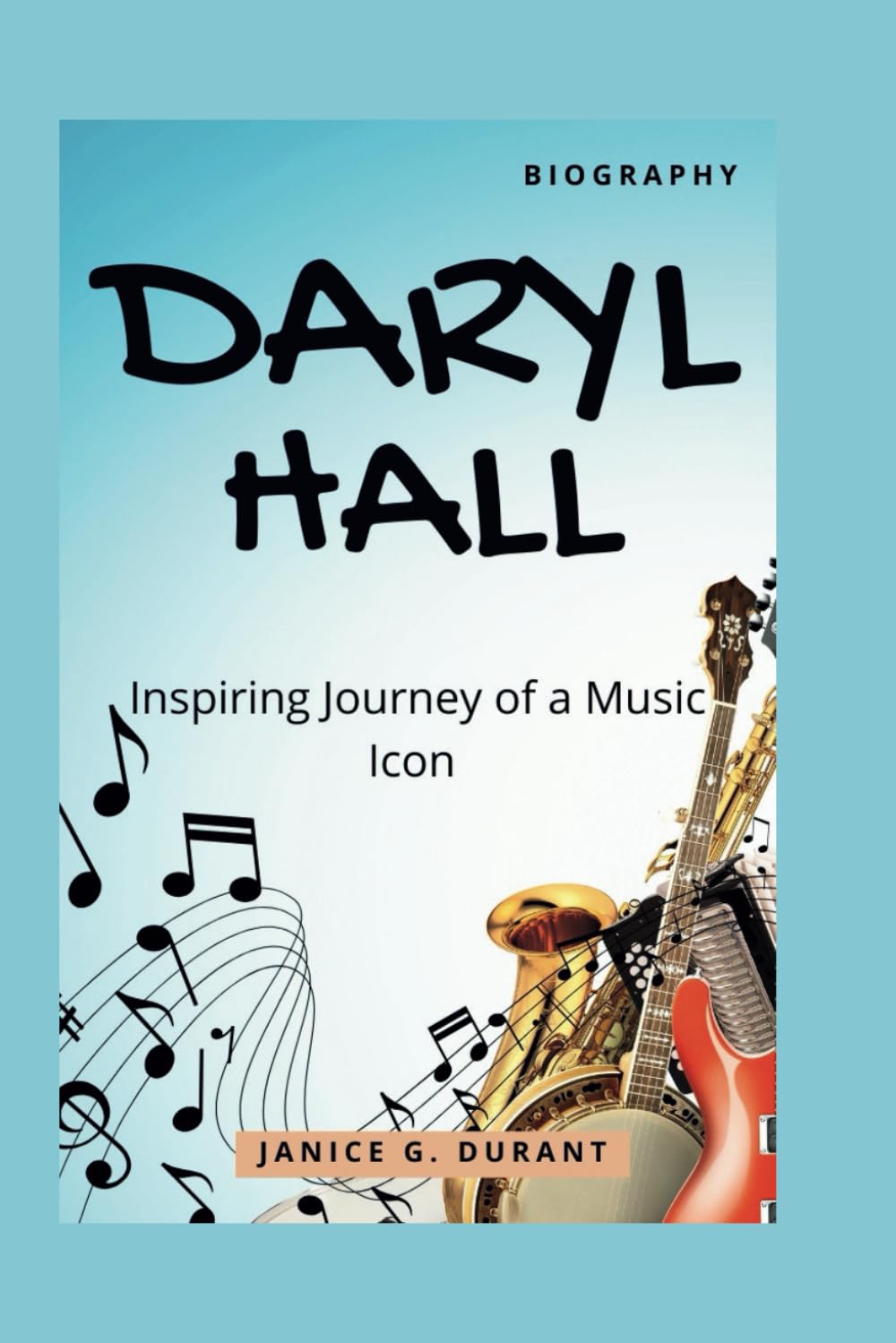 Daryl Hall Biography: Inspiring Journey of a Music Icon