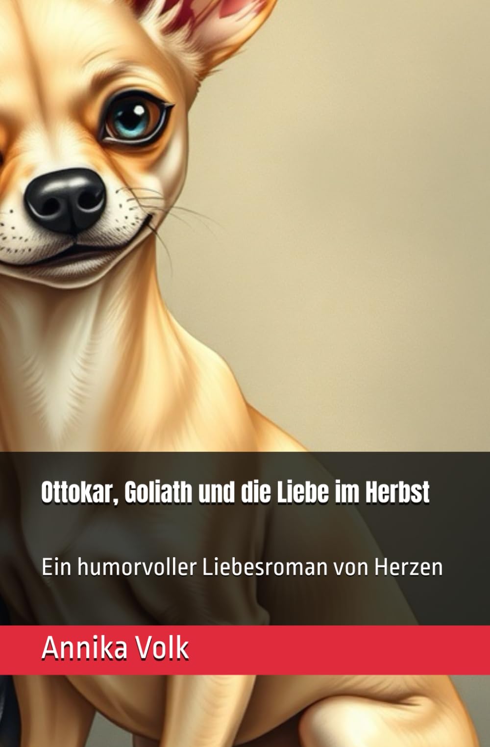 Ottokar, Goliath und die Liebe im Herbst: Ein humorvoller Liebesroman von Herzen
