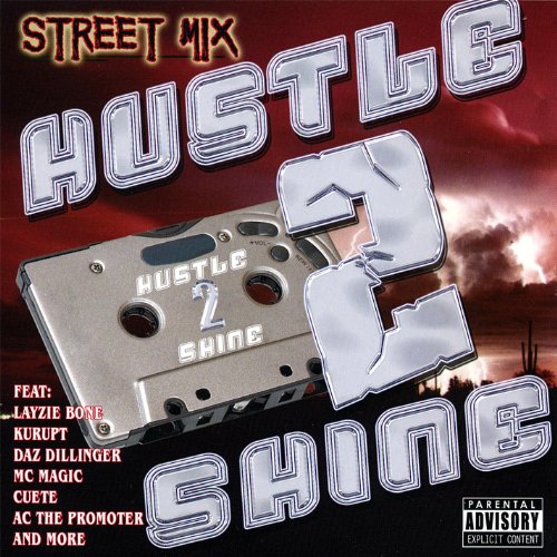 Hustle 2 Shine "The Street Mix" by Hustle 2 Shine Feat. Layzie Bone, Mc
