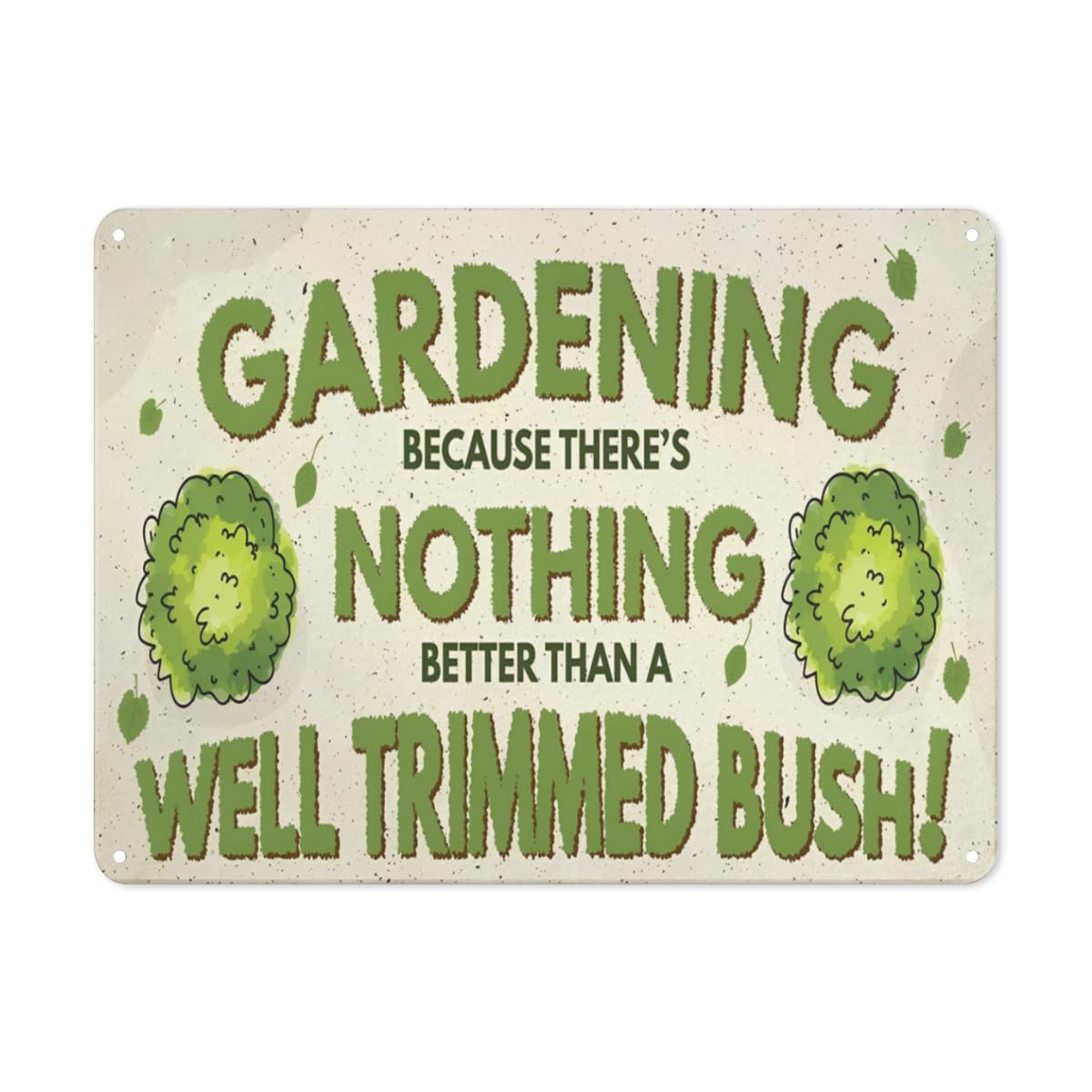 Yivxa Tin-218 Gardening Nothing Better Than A Well Trimmed Bush Funny Rude Garden Plaque Sign Dad Grandad Gift ，Wall Decor Metal Tin Sign 8X12 Inch