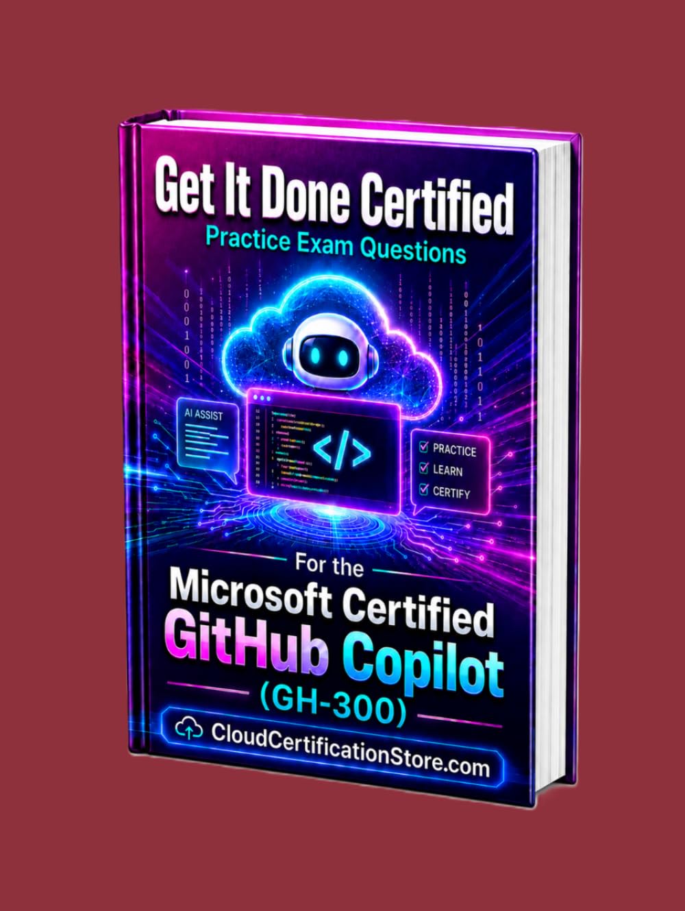 Get It Done Certified Practice Exam Questions for the Microsoft Certified GitHub Copilot (GH-300): 650 Exam-Style Questions | Detailed Explanations | Review Checklist & Score (Microsoft Azure)