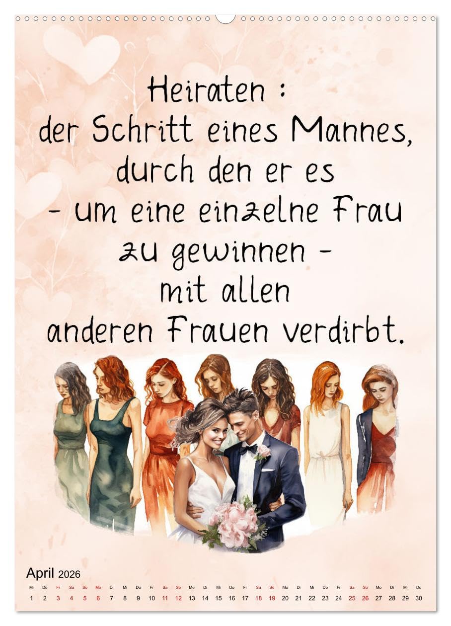 Hochzeitssprüche (hochwertiger Premium Wandkalender 2026 DIN A2 hoch), Kunstdruck in Hochglanz: Coole Sprüche rund ums Heiraten (CALVENDO Spass)