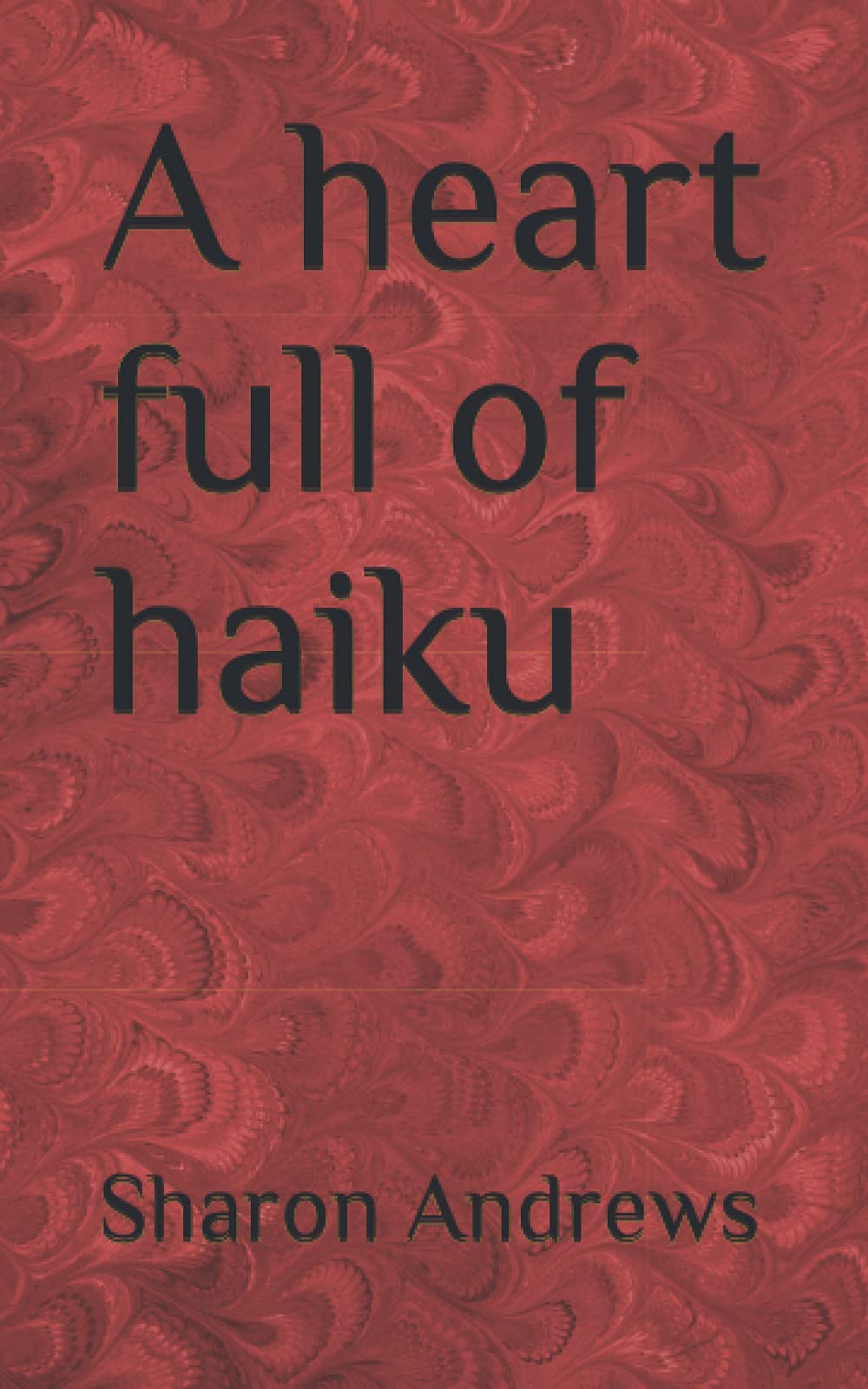 A heart full of haiku
