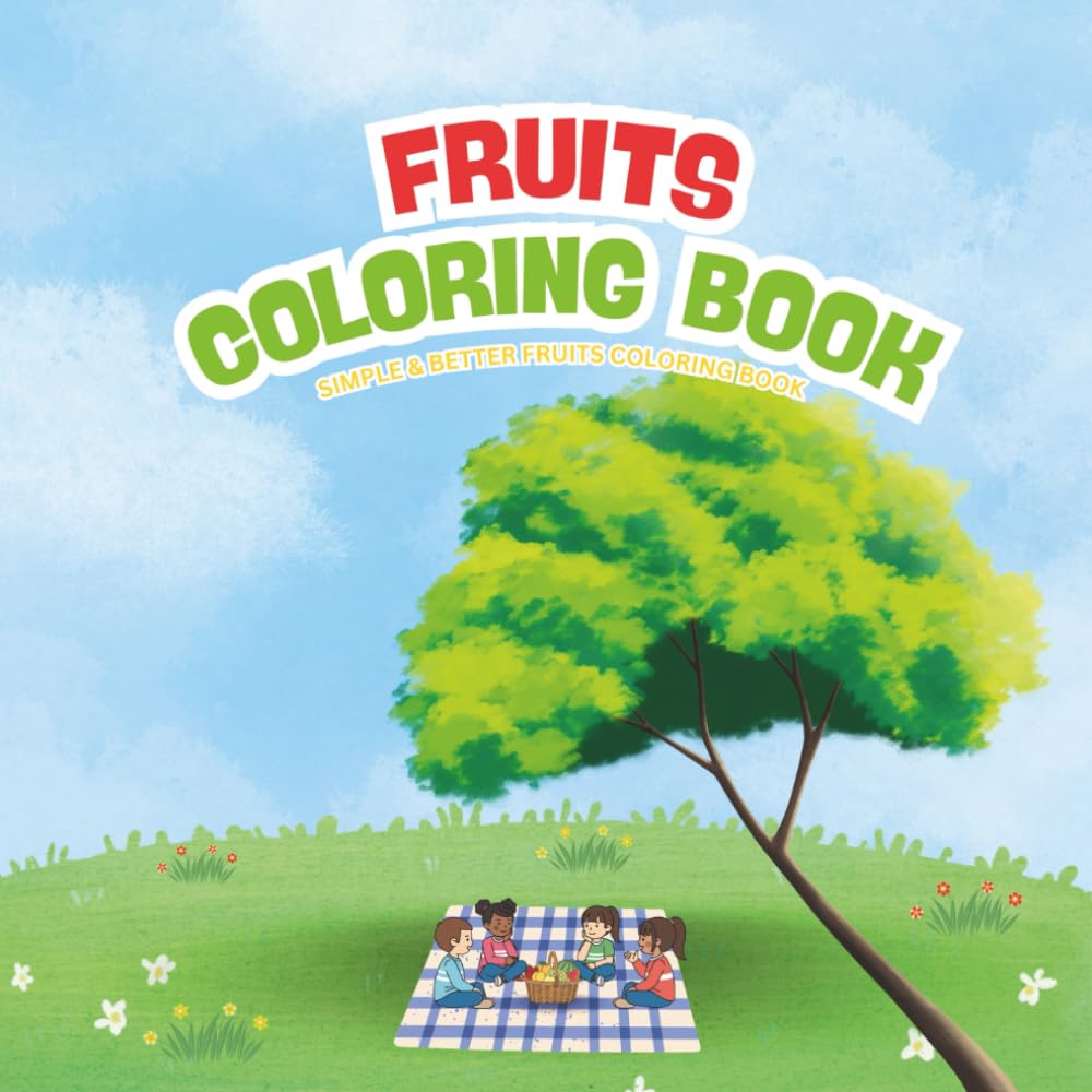FRUITS COLORING BOOK: Simple and better fruits coloring book