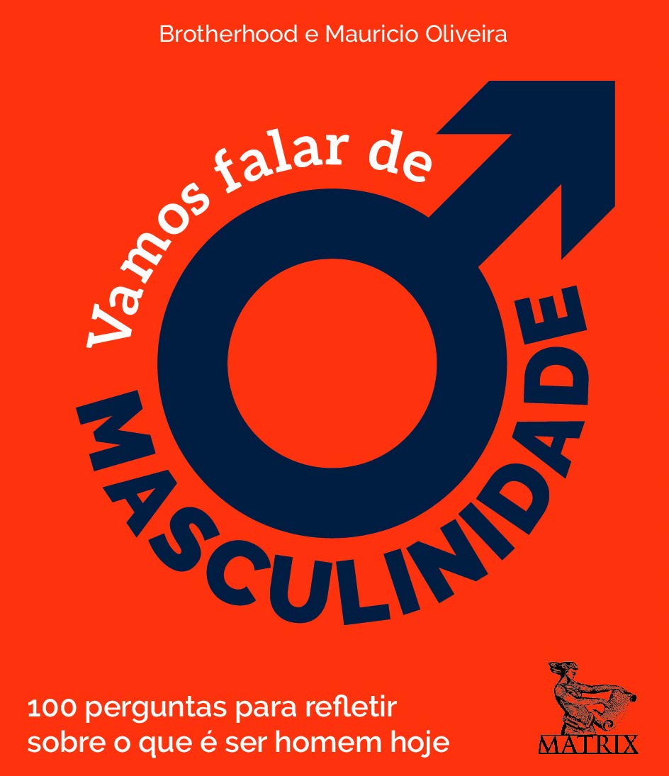 Vamos falar de masculinidade: 100 perguntas para refletir sobre o que é ...