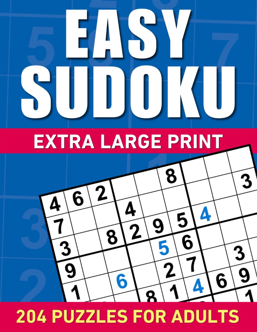 Easy Sudoku Extra Large Print: 204 Puzzles for Adults